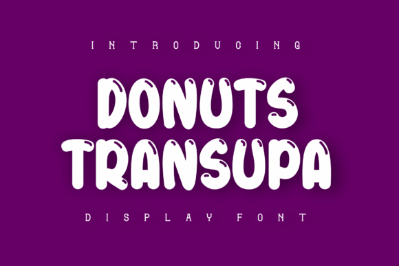 Donuts Transupa: A Playful, Polished Display Font for Small Business Branding